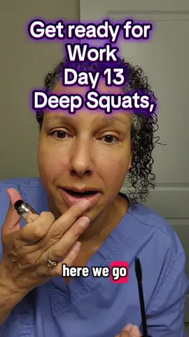 Day 13 Deep Squats I didn't miss a day!