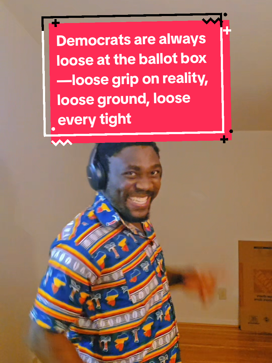 Replying to @user9112670853420 Democrats are always loose at the ballot box—loose grip on reality, loose ground, loose every tight race😂😅😂😅🤣
