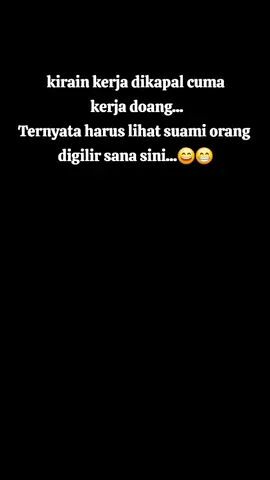Maksudnya harus digilir kerjanya kesana sini... #pejuangkeluarga  #fyp  #kulikeren  #pelautsejati😘nakrantau #anakmedan 