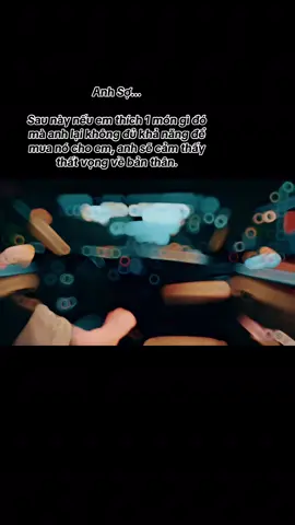 Anh không sợ cực, không sợ khổ, anh chỉ sợ người con gái anh thương thiếu thốn đủ thứ mà thôi...🥺