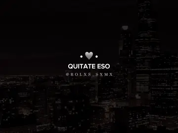 QUÍTATE ESO: JUSTIN QUILES - #indirectas #musica #paradedicar #canciones #paratiiiiiiiiiiiiiiiiiiiiiiiiiiiiiii 