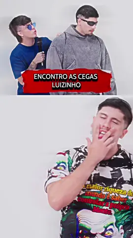 ENCONTRO AS CEGAS COM LUIZINHO  . . . #humortiktok #entretenimiento #risa 