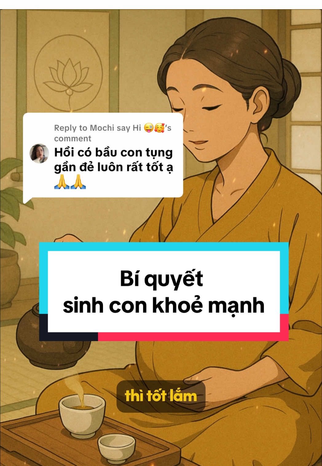 Replying to @Mochi say Hi 😜🥰  Bí quyết sinh con được khoẻ mạnh và phát triển bình an 🥰 #phatphap #phatphapnhiemmau #hocphatmoingay #hatmamtaman 
