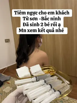 Tiem v1 cho em khách đã sinh 2 bé ah #8năm_kinh_nghiệm #tiemngucantoan #thơmbabie_tiemdao_khắp_việt_nam #uytinso_1_Tiêndu_Bắcninh 