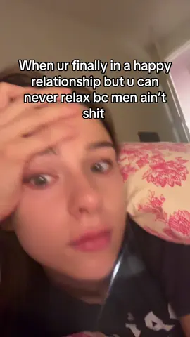 The stories I hear and what I’ve experienced in past relationships makes me unable to trust sry idk how to fix that