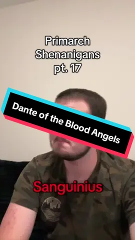 Primarch Shenanigans pt. 17 #fyp #foryou #foryoupage #primarchs #series #warhammer #warhhammer40k #40k #sanguinius40k #dante40k #bloodangels40k #bloodangels 