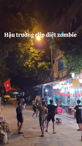 Hậu trường clip tiêu diệt zombie #xh #viralvideo #noikhongvoidien #xuhuongtiktok #abcxyz 