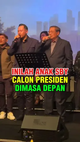 ANAK PRESIDEN SBY CALON PRESIDEN DIMASA DEPAN