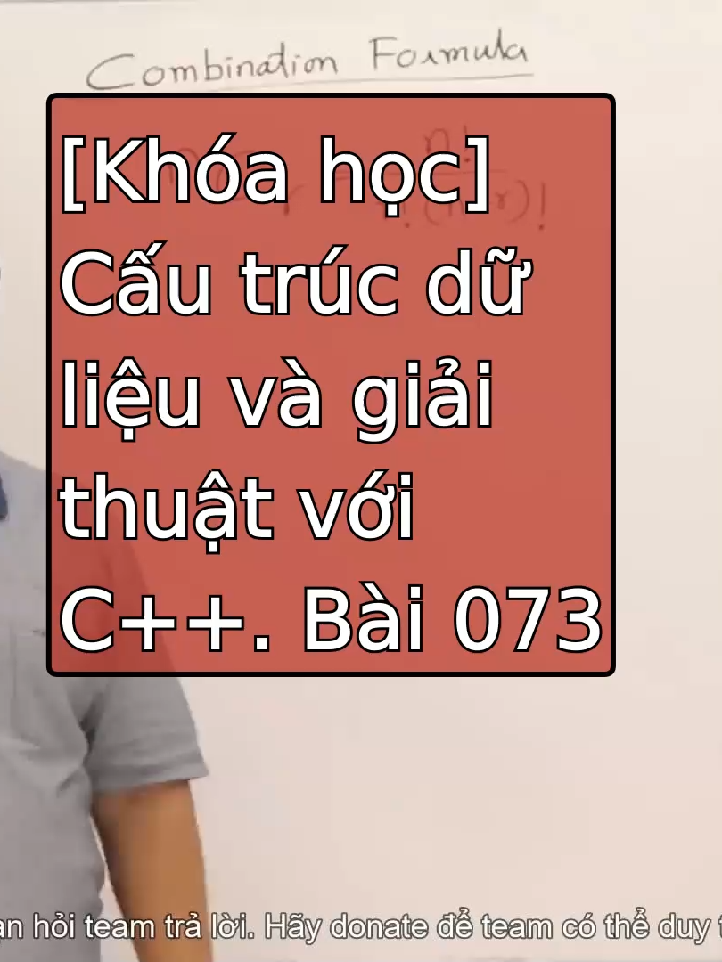 73-77 Khoá học Cấu trúc dữ liệu và giải thuật với C++ Nội dung bài học: * nCr sử dụng đệ quy * Tháp hà nội sử dụng đệ quy * Quiz-1-Solutions #chapwave #LearnOnTikTok #cpp #datastructuresandalgorithms #dequy #course #khoahocmaytinh