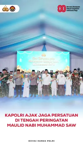 Kapolri Jenderal Polisi Drs. Listyo Sigit Prabowo, M.Si., menghadiri acara doa bersama dan peringatan Maulid Nabi Muhammad SAW di Lapangan Presisi Polda Metro Jaya pada Minggu (7/9). Acara tersebut diisi dengan ceramah dari Ustadz Adi Hidayat, L.c., M.A., Ph.D dan Dr. (H.C) K.H. Zulfa Mustofa. Dalam kesempatan tersebut, Kapolri mengajak semua pihak untuk menjaga persatuan dan kesatuan bangsa, serta merawat kemerdekaan agar Indonesia tetap menjadi negara yang berdaulat dan sejahtera. Kapolri juga menegaskan komitmen Polri untuk terus menjaga persatuan bangsa demi mewujudkan pembangunan yang berkelanjutan dan Indonesia Emas 2045.