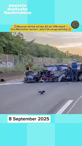 🚨Massiver Unfall auf der A3 bei Offenbach – Drei Menschen starben, acht Fahrzeuge beteiligt🚨  #A3 #Offenbach  #Unfall #BreakingNews #DeutschlandNews 
