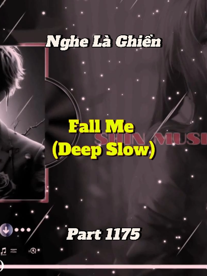 1 bản mix call me deep chill - Fall Me (Deep Slow) - Part 1175 #shinmusiccc #xuhuong #chill #CallMe #deepslow #fallme