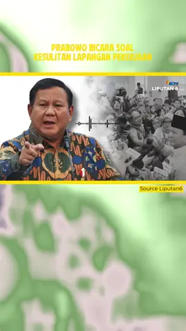 Prabowo Bicara Soal Kesulitan Lapangan Pekerjaan