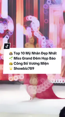 Top 10 Mỹ Nhân Đẹp Nhất Miss Grand Viet Nam 2025 Đêm Họp Báo 👑 Công Bố Vương Miện 👑 Quế Anh so kè Hạnh Nguyên, Vẫn Phải Chào Thua Một Mỹ Nhân #lehuynhbaongoc #lilychen #showbiz789 #missgrandvietnam #phamkimdung 
