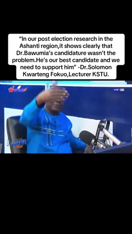 “In our post election research in the Ashanti region,it shows clearly that Dr.Bawumia’s candidature wasn’t the problem.He’s our best candidate and we need to support him” -Dr.Solomon Kwarteng Fokuo,Lecturer KSTU. #wontumitv #wontuminews #wontumiradio #npp #bawumia 