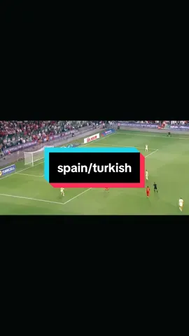 spain/turkish #CapCut #foryoupagе #pourtoii #viral #footballtiktok 
