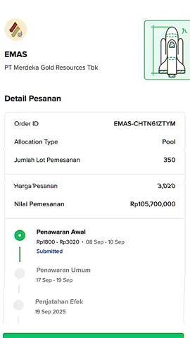 *IPO PT MERDEKA GOLD RESOURCE TBK* _ANAK USAHA MDKA_ *HARGA PENAWARAN* : RP 1.800 - RP 3.020 *MASA PENAWARAN AWAL (BOOK BUILDING* : 08 - 10 SEPTEMBER 2025 *MASA PENAWARAN UMUM* : 17 - 19 SEPTEMBER 2025 *TANGGAL PENJATAHAN* : 19 SEPTEMBER 2025 *TANGGAL DISTRIBUSI SECARA ELEKTEONIK* : 22 SEPTEMBER 2025 *TANGGAL PENCATATAN DI BEI* : 23 SEPTEMBER 2025  #emas #pama #iposaham #ipo2025 #stokbit 