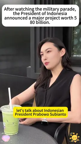 After watching the military parade, the President of Indonesia announced a major project worth 580 billion. #Finance #Economy #Finance #Stocks#Ai