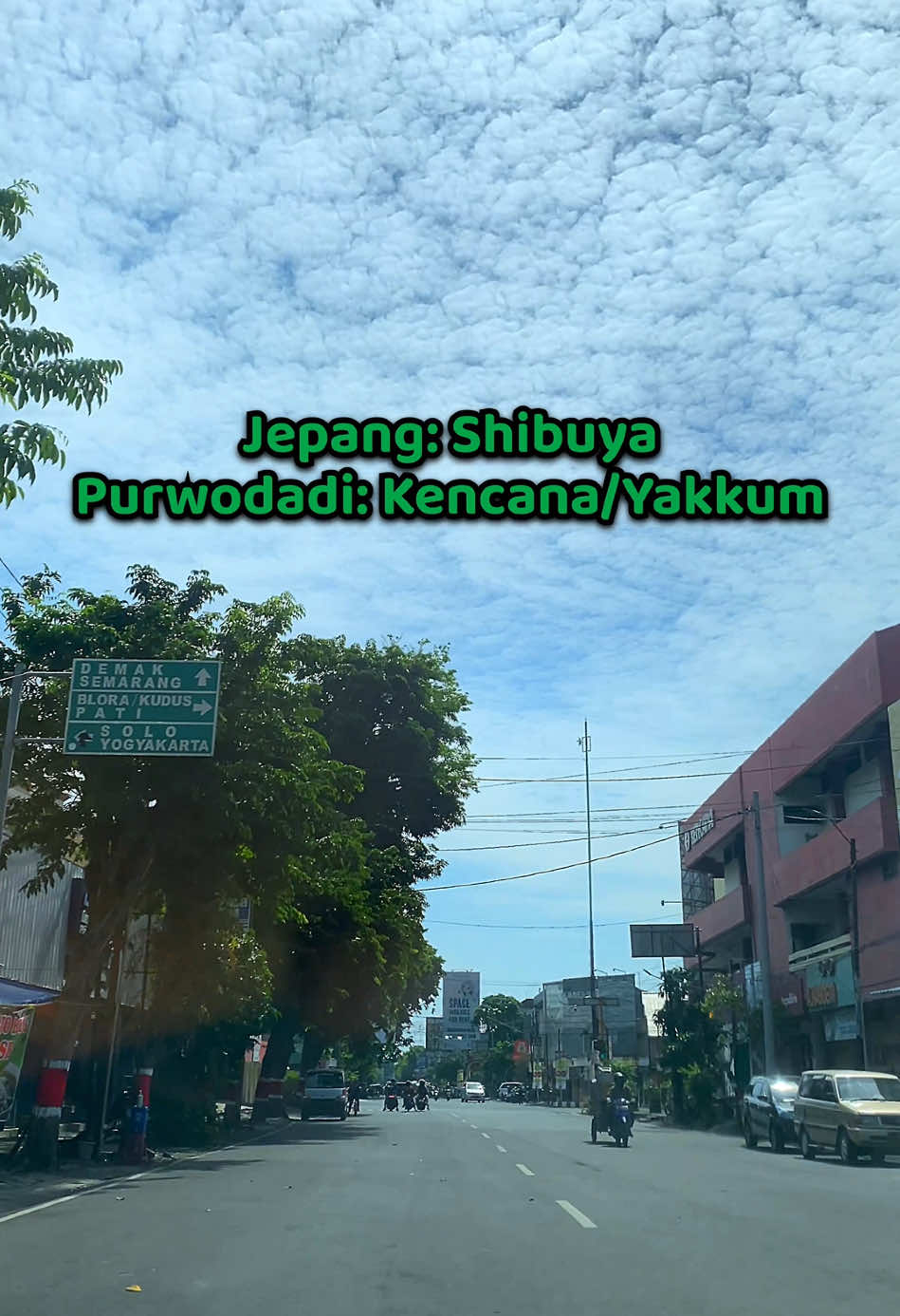 Iso ga lur koyok shibuya , .? #purwodadi #grobogan #jawatengah #kulinerpurwodadi #simpanglimapurwodadi #purwodadi #purwodadihits #purwodaditerhits #kota_purwodadi #katakata #kotapurwodadi #jawatengah #jawatengahkekinian #semarang #semaranghits #jawatengahhits #jatenggayeng #fyp #expo #jawatengah_online #jateng #explorejawatengah #dolan #alunalunpurwodadi