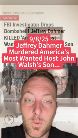 Did Jeffrey Dahmer Kill John Walsh’s Son? Retired FBI Agent Thinks So 👀 #jeffreydahmer #viral #fyp #johnwalsh #foryou #serialkiller #fypage #humor #scary #psg #ramsfootball #cmoedy #fypシ #joeanybody #creepy #wow #investigator #greenscreen #truecrime #nflrookies #americasmostwanted