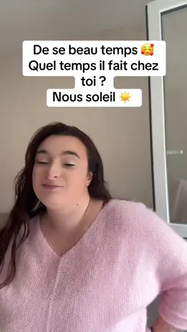 Quel temps il fait chez toi ?  #joie #Lifestyle #soleil #temps #question 