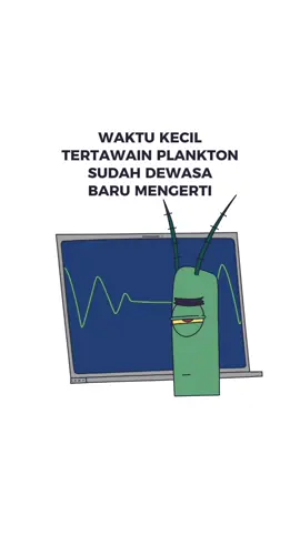 saat dewasa baru bisa mengerti dan merasakan apa yang dirasain sama plankton😭 #itsupport #networkengineer #programmer 