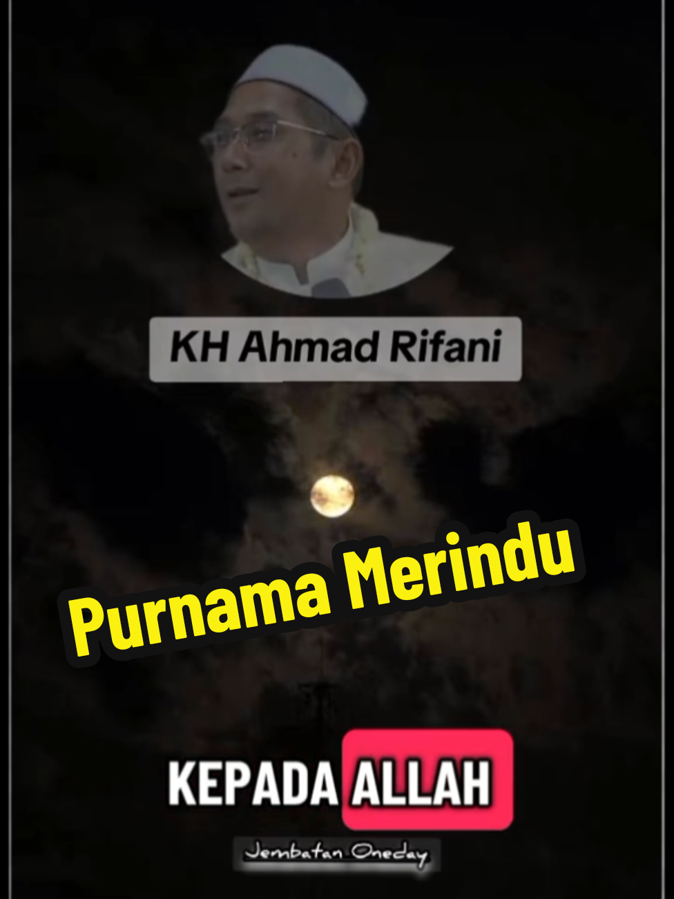 Purnama Merindu #Guruahmadrifani #syekhahmadrifani #gurumartapura #Purnamamerindu #Bloodmoon @Jembatanoneday 