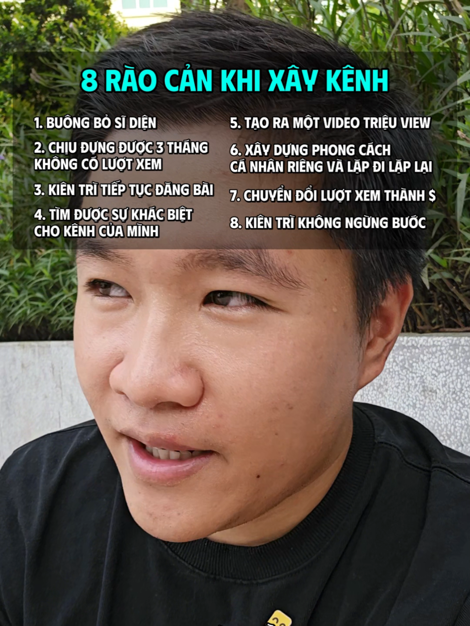 8 RÀO CẢN KHI XÂY KÊNH 1. Buông bỏ sĩ diện 2. Chịu đựng được 3 tháng không có lượt xem 3. Kiên trì tiếp tục đăng bài 4. Tìm được sự khác biệt cho kênh của mình 5. Tạo ra một video triệu view 6. Xây dựng phong cách cá nhân riêng và lặp đi lặp lại 7. Chuyển đổi lượt xem thành $ 8. Kiên trì không ngừng bước #nguoimoixaykenh #tutruyenthong #dcgr #xoamutiktok 
