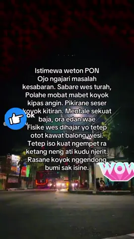 bener banget weton PON tahan banting..fisiknya juga kuat walopun batinnya hancur #wetonjowo #primbonjawa  #fyppppppppppppppppppppppp #masukberanda #purwokerto 