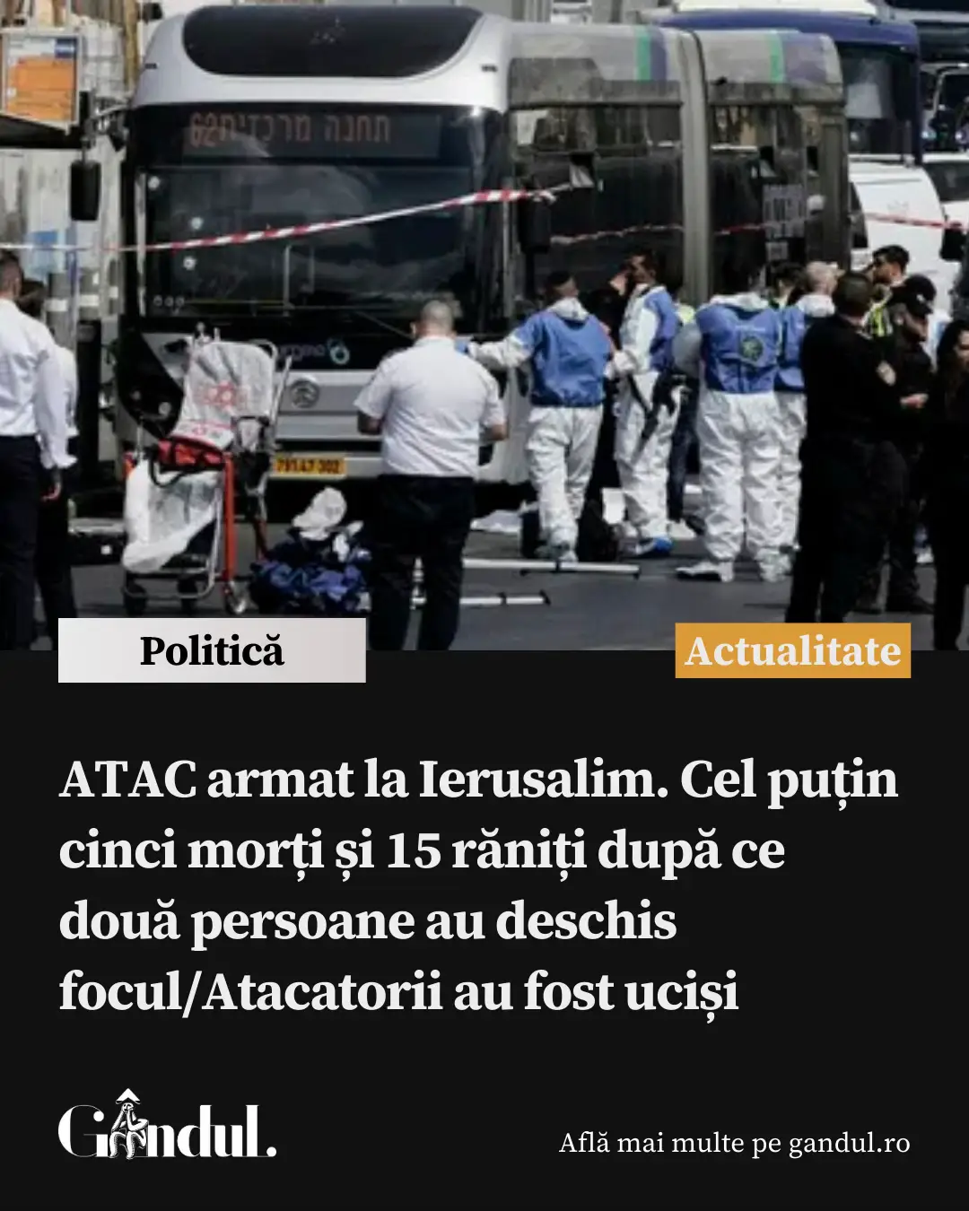 ATAC armat la Ierusalim. Cel putin cinci morti si 15 răniti dupã ce doua persoane au deschis focul/Atacatorii au fost ucisi #jerusalem #israel #attack #news #gandul