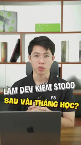 Làm Dev kiếm $1000 sau vài tháng học????? #f8hoclaptrinh #fullstack #backend #frontend #tip 