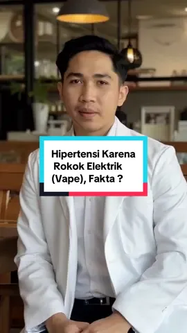 Hipertensi dan Penyakit Jantung Karena Rokok Elektrik (Vape)? #hipertensi #mitoskesehatan #drfajarsutrisna 