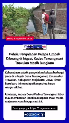 Pabrik Pengolahan Kelapa Limbah Dibuang di Irigasi, Kades Tawangasari Trowulan Masih Bungkam #fypシ゚viral #majanews #wartasapujagat #mojokerto #indonesia 