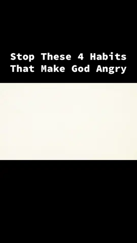 Stop These 4 Habits  That Make God Angry #christianmotivation #bibleverse #FaithFacts #fyp 