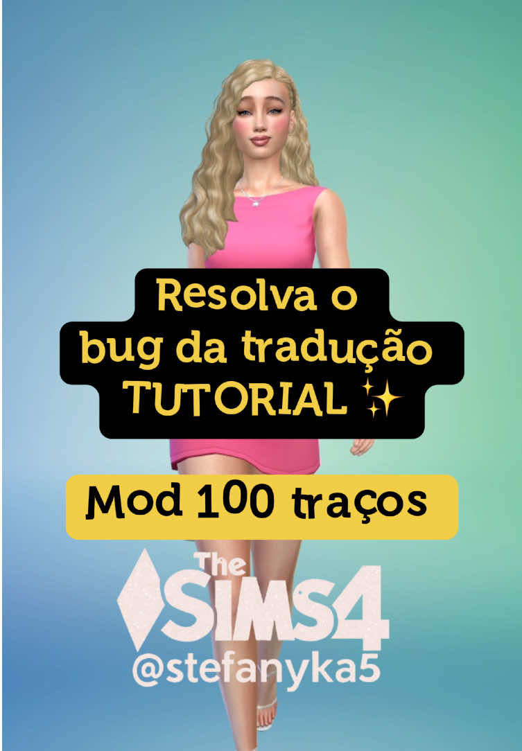 TUTORIAL para resolver o BUG da tradução do MOD Mais 100 traços ✨ #TheSims4 #Sims4Mods #sims4cc #ModsSims4 #tutorialsims 