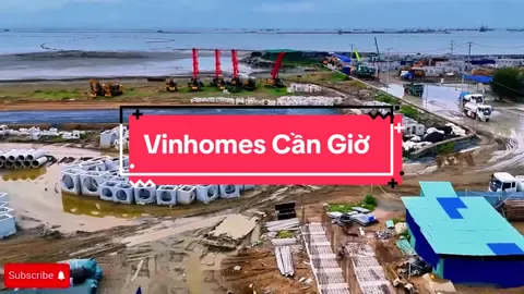 Tiến độ thi công Siêu phẩm lấn biển Vinhomes Cần Giờ☁️☁️#vinhomescangio #tiendovinhomescangio #toanhavinhomescangio #vinhomesgreenparidise #bdsnghiduong 
