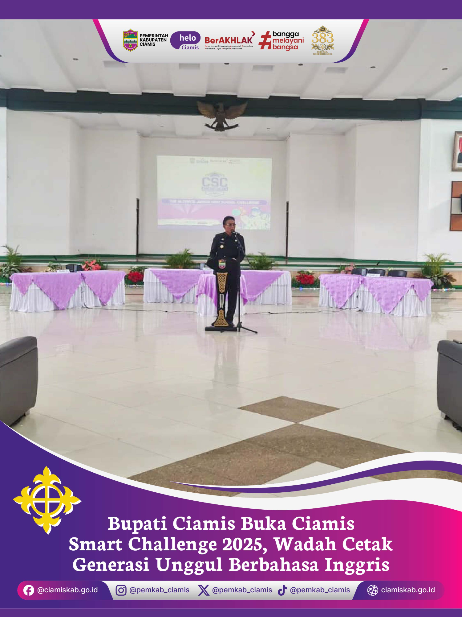 Bupati Ciamis Buka Ciamis Smart Challenge 2025, Wadah Cetak Generasi Unggul Berbahasa Inggris Ciamis, – Bupati Ciamis Herdiat Sunarya secara resmi membuka kegiatan Ciamis Smart Challenge 2025, lomba cerdas cermat berbahasa Inggris tingkat SMP se-Kabupaten Ciamis, yang digelar di Gedung KH Irfan Hielmy pada Senin (8/9/2025). Ajang bergengsi ini diikuti oleh 105 sekolah se Kabupaten Ciamis.  Berita selengkapnya dapat diakses melalui ciamiskab.go.id #ciamis #pemkabciamis #ciamiskab #ciamissmartchallenge