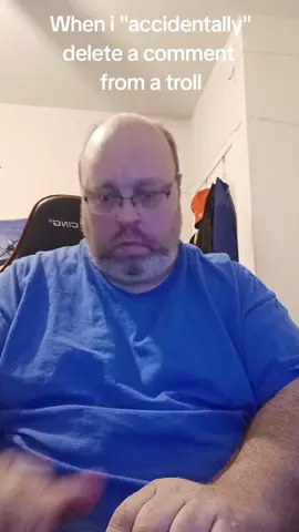 when SigmaDave deletes a trolls comment. 