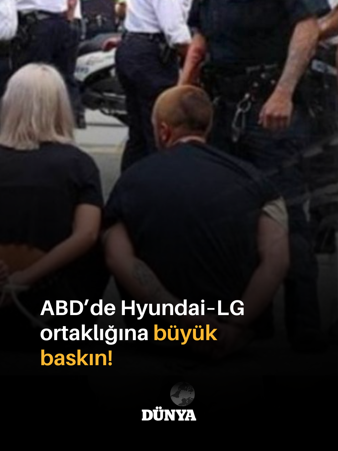 ICE ekipleri Georgia’daki fabrikaya operasyon düzenledi, 450’ye yakın kişi gözaltına alındı. Bunların 300’den fazlası Güney Kore vatandaşıydı. ABD Başkanı Donald Trump baskın sonrası kameraların karşısına geçti: “ABD’ye yatırım yapmanızdan memnunuz, ama göçmenlik yasalarına saygı göstereceksiniz. Amerikalı işçileri işe alın ve eğitin.” Güney Kore hükümeti tepki gösterdi, vatandaşların geri gönderilmesi için Washington’la görüşmelere başladı.