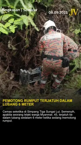 📍 Semenyih, Selangor – Seorang pemotong rumput warga Myanmar berusia 45 tahun nyaris maut selepas terjatuh ke dalam lubang sedalam enam meter ketika melakukan kerja pembersihan berhampiran Simpang Tiga Sungai Lui, Jalan ke Kuala Klawang – Genting Peras, pada Isnin (8 Sept). 🚨 Kronologi Kejadian ⏰ 4.29 ptg → Panggilan kecemasan diterima JBPM. 🚒 5 anggota & 1 jentera FRT BBP Semenyih, dibantu BBP Bandar Tun Hussein Onn, ke lokasi. 🕔 5.05 ptg → Anggota tiba, mendapati mangsa terperangkap di dalam lubang. 👷 Mangsa sedang potong rumput sebelum terjatuh. 🛠 Operasi Menyelamat Anggota bomba turun ke dalam lubang untuk mengangkat mangsa. Mangsa berjaya dikeluarkan dalam keadaan selamat, tanpa cedera serius. 📌 Kes diklasifikasikan sebagai kemalangan terpencil dan operasi ditamatkan sebaik mangsa diselamatkan. Sumber: Sinar Harian #malaysiatiktok #beritaterkini #ringkassemasa #beritatiktok #fypmalaysia 
