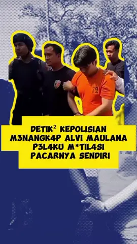 DETIK² KEPOLISIAN MEN4NGK4P ALVI MAULANA SEBAGAI PEL4KU M*TIL4SI PACARNYA SENDIRI @cairpakbosss - C4irin Lim1t 4plikasi p4yy l4tter kamu am4nah dan Trusted by mimin