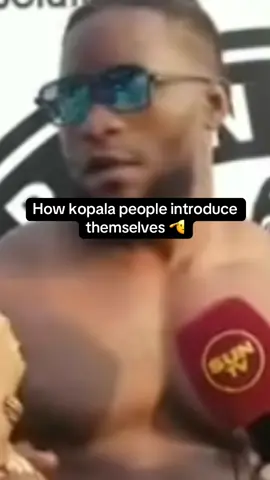 How kopala people introduce  themselves 🫡part 1