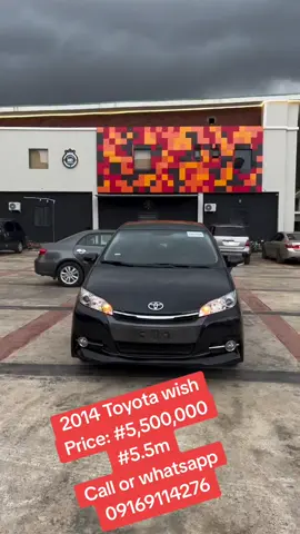 2014 Toyota wish Price: #5,500,000             #5.5m Call or whatsapp 09169114276 #abuja #lagos #ikeja 