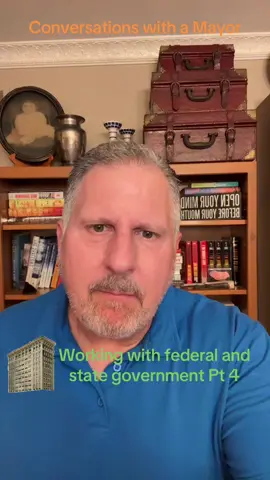 Convo w/ a Mayor. Working with state and federal government. Pt 4 #localgovernment #cities #mayor #community 