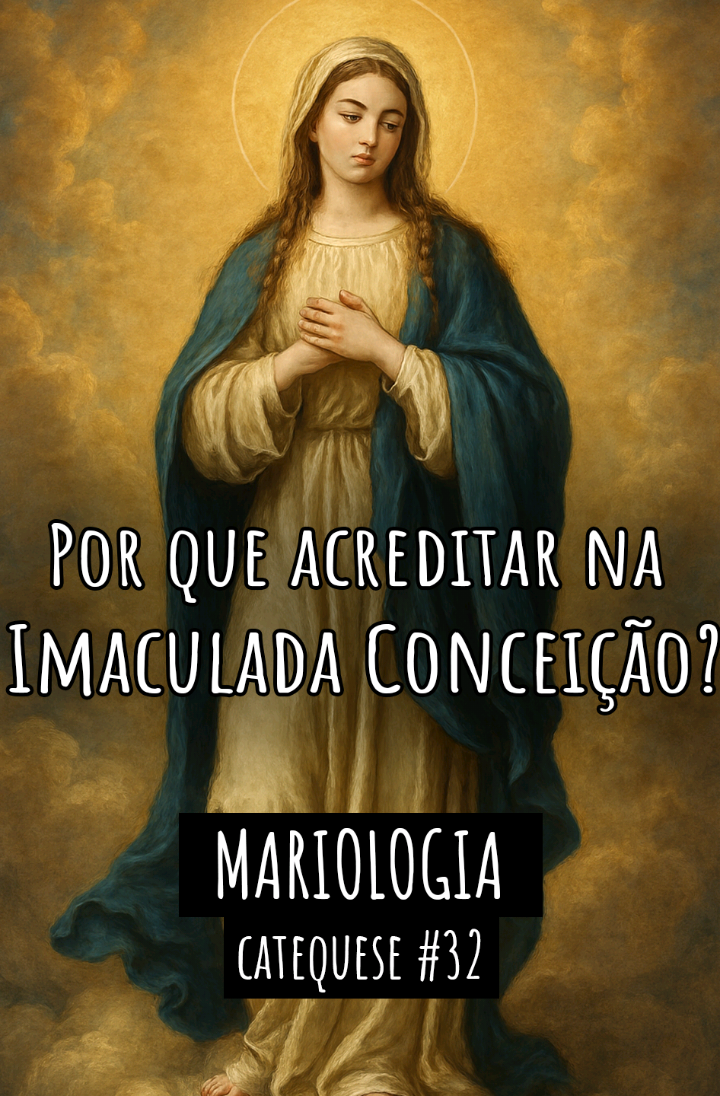32 - Por que acreditar na Imaculada Conceição? #catolicos #catequese #gospel 