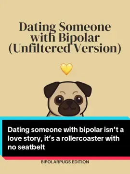 Dating someone with bipolar disorder isn’t about loving “two people.” It’s about loving all the versions, the glowing, the silent, the chaotic, the sorry-again-but-mean-it version. We’re not easy, but we are worth it. 🖤 #bipolarpugs #MentalHealthAwareness #DatingWithBipolar #BipolarLife #MentalHealthMatters   