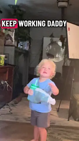 Keep working daddy  #keepworkingdaddy 
