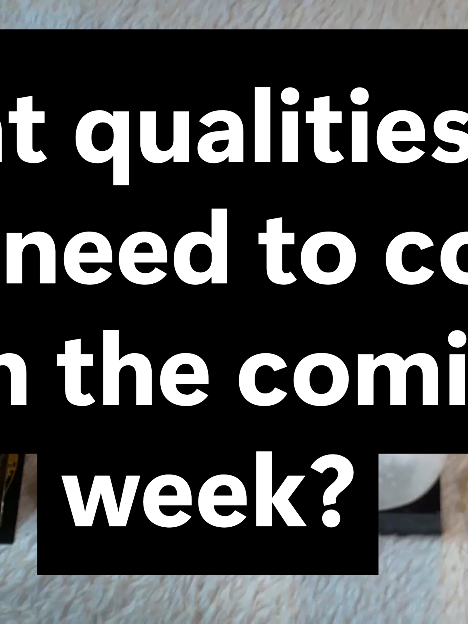 Qualities needed for the week ahead  #spiritualtiktok #fyp #foryoupagе #HealingJourney #collectivereading