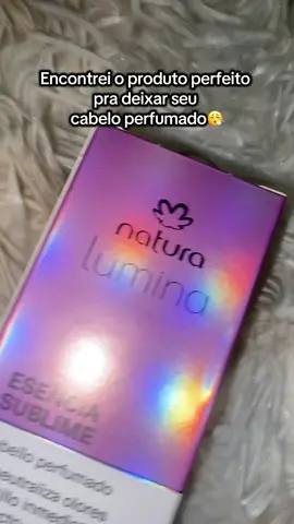 Cabelo cheiroso e brilhoso com a Essência Sublime da Natura Já conhecia? #testandoperfume #abrindoperfume #perfumecapilar #natura #essenciasublime 