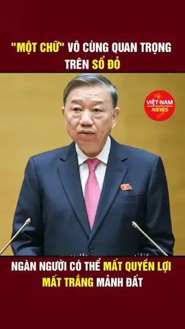 Một chữ vô cùng quan trọng trên sổ đỏ, ngàn người có thể mất quyền lợi thậm chí mất trắng mảnh đất.